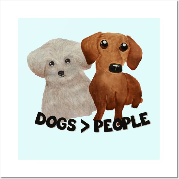 Dogs > people Dogs are grater than people Watercolor puppies Wall Art by WatercolorFun